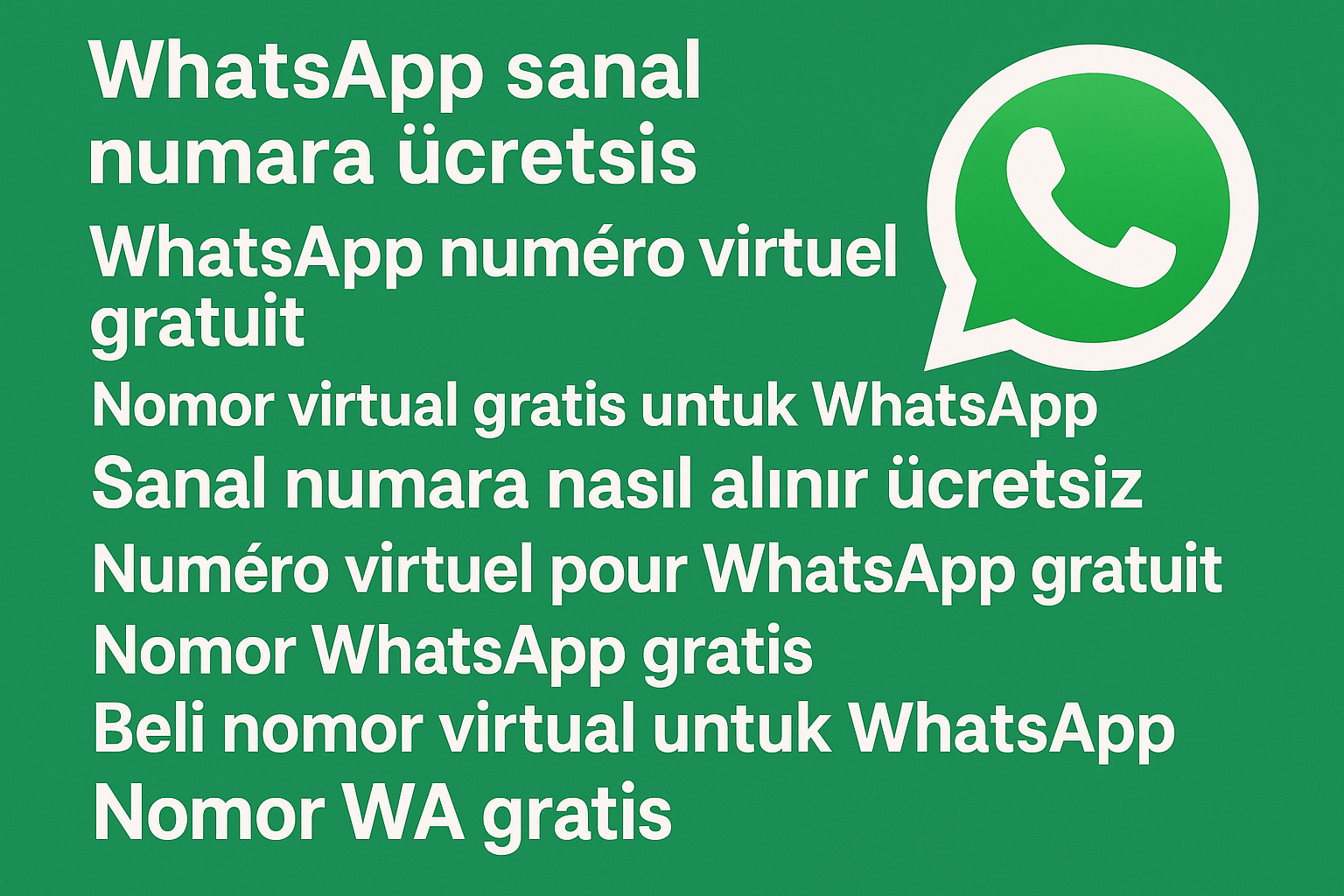 Birden fazla ülke için WhatsApp numéro virtuel gratuit ve nomor virtual wa gratis kullanım senaryoları