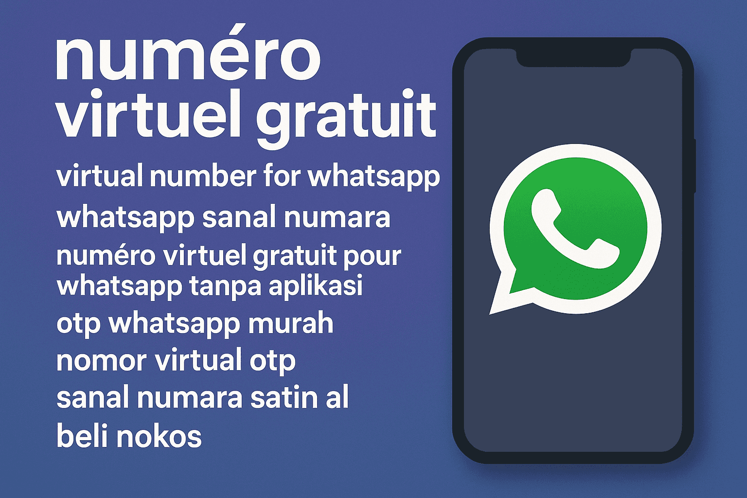 Ejemplos de numéro virtuel gratuit pour WhatsApp, whatsapp sanal numara y beli nokos